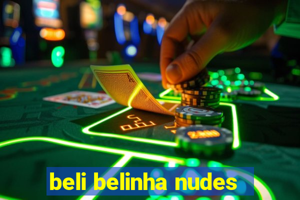 beli belinha nudes